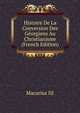 Histoire De La Conversion Des Georgiens Au Christianisme (French Edition), Macarius III 