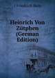 Heinrich Von Zutphen (German Edition), J Friedrich Iken 