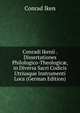 Conradi Ikenii . Dissertationes Philologico-Theologic?, in Diversa Sacri Codicis Utriusque Instrumenti Loca (German Edition), Conrad Iken 