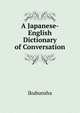A Japanese-English Dictionary of Conversation, Ikubunsha 