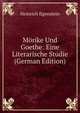 Morike Und Goethe: Eine Literarische Studie (German Edition), Heinrich Ilgenstein 