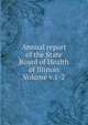 Annual report of the State Board of Health of Illinois Volume v.1-2, 