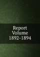 Report Volume 1892-1894, 
