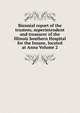 Biennial report of the trustees, superintendent and treasurer of the Illinois Southern Hospital for the Insane, located at Anna Volume 2, 