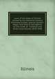 Laws of the state of Illinois passed by the Eleventh General Assembly at their special session: began and held at Springfield, on the ninth of . hundred and thirty-nine Volume 1839-1840, Illinois 