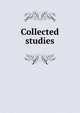 Collected studies, 