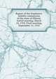 Report of the Employers' liability commission of the state of Illinois. Initial meeting, March 24, 1910. Final meeting, September 15, 1910, 