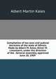 Compilation of tax laws and judicial decisions of the state of Illinois. Made by Albert M. Kales, Elmer M. Liessmann, under the direction of the . General assembly, approved June 10, 1909 ., Albert Martin Kales 