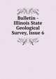 Bulletin - Illinois State Geological Survey, Issue 6, 