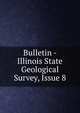 Bulletin - Illinois State Geological Survey, Issue 8, 
