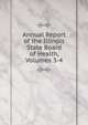 Annual Report of the Illinois State Board of Health, Volumes 3-4, 