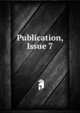 Publication, Issue 7, 