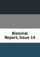 Biennial Report, Issue 14, 