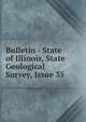 Bulletin - State of Illinois, State Geological Survey, Issue 35, 