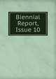 Biennial Report, Issue 10, 