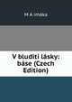 V bluditi lasky: base (Czech Edition), M A imaka 