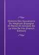 Histoire Des Souverains Du Maghreb (Espagne Et Maroc) Et Annales De La Ville De Fes (French Edition), 