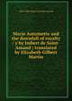 Marie Antoinette and the downfall of royalty / y by Imbert de Saint-Amand ; translated by Elizabeth Gilbert Martin, Arthur Leon Imbert de Saint-Amand 