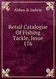 Retail Catalogue Of Fishing Tackle, Issue 176, Abbey &amp; Imbrie 