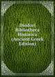 Diodori Bibliotheca Historica (Ancient Greek Edition), 