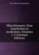 Munchhausen: Eine Geschichte in Arabesken, Volumes 1-2 (German Edition), Immermann Karl Leberecht 