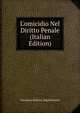 L'omicidio Nel Diritto Penale (Italian Edition), Giovanni Battista Impallomeni 