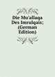 Die Mu'allaqa Des Imrulqais; (German Edition), 