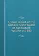 Annual report of the Indiana State Board of Agriculture Volume yr.1880, 