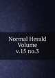 Normal Herald Volume v.15 no.3, 