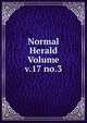 Normal Herald Volume v.17 no.3, 