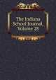 The Indiana School Journal, Volume 28, 