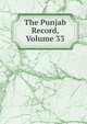 The Punjab Record, Volume 33, 