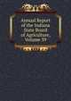Annual Report of the Indiana State Board of Agriculture, Volume 39, 