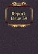 Report, Issue 39, 