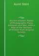 Ancient Khotan: Plates of Photographs, Plans, Antiques and Mss., with a Map of the Territory of Khotan from Original Surveys, Aurel Stein 