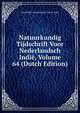 Natuurkundig Tijdschrift Voor Nederlandsch Indie, Volume 64 (Dutch Edition), Koninklijke Natuurkundige Vereen Indie 