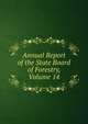 Annual Report of the State Board of Forestry, Volume 14, 