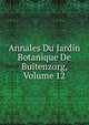Annales Du Jardin Botanique De Buitenzorg, Volume 12, 