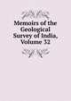 Memoirs of the Geological Survey of India, Volume 32, 