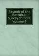 Records of the Botanical Survey of India, Volume 3, 