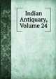 Indian Antiquary, Volume 24, 