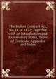 The Indian Contract Act, No. IX of 1872: Together with an Introduction and Explanatory Notes, Table of Contents, Appendix and Index, 