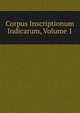 Corpus Inscriptionum Indicarum, Volume 1, 
