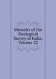 Memoirs of the Geological Survey of India, Volume 22, 