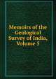 Memoirs of the Geological Survey of India, Volume 5, 