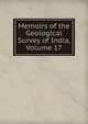 Memoirs of the Geological Survey of India, Volume 17, 