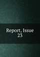Report, Issue 23, 