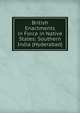 British Enactments in Force in Native States: Southern India (Hyderabad), 