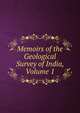 Memoirs of the Geological Survey of India, Volume 1, 