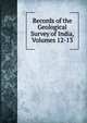 Records of the Geological Survey of India, Volumes 12-13, 